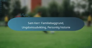 Sam Kerr: Familiebaggrund, Ungdomsudvikling, Personlig historie