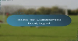 Read more about the article Tim Cahill: Tidligt liv, Karrierebegyndelse, Personlig baggrund