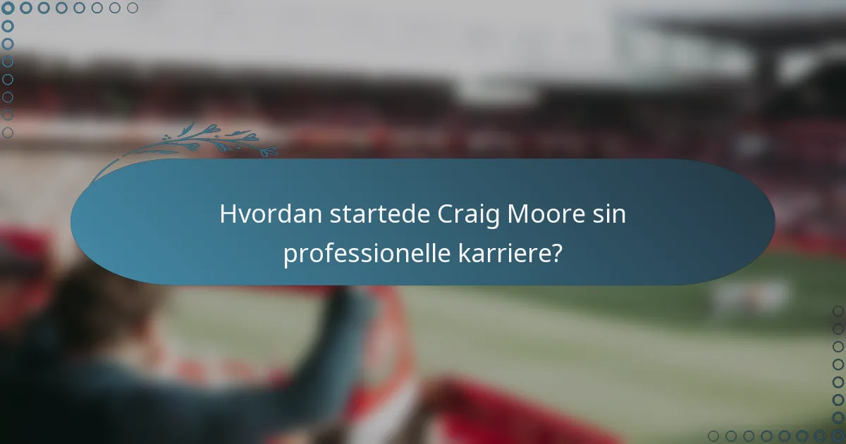 Hvordan startede Craig Moore sin professionelle karriere?